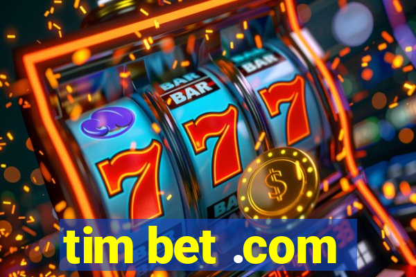 tim bet .com